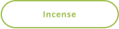 Incense
