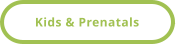 Kids & Prenatals