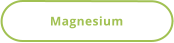 Magnesium