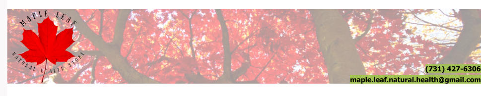 (731) 427-6306 maple.leaf.natural.health@gmail.com
